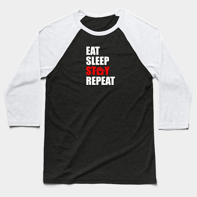 eat sleep stay repeat Baseball T-Shirt by Typography Dose